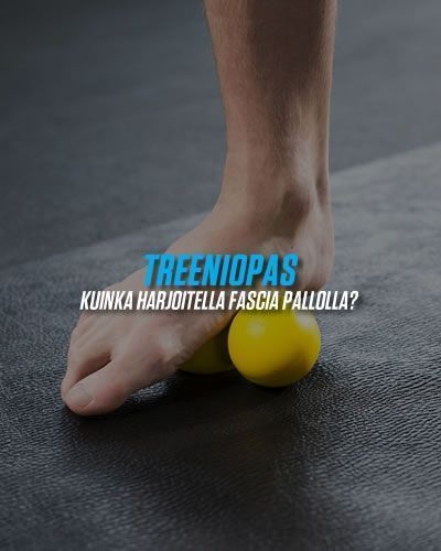 Treeniopas Fasciapallolla harjoitteluun