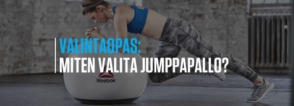 Miten valita jumppapallo?