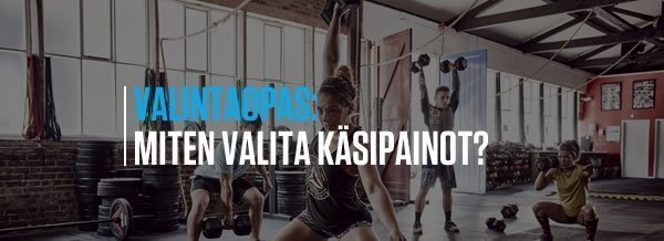 Miten valita k&auml;sipainot