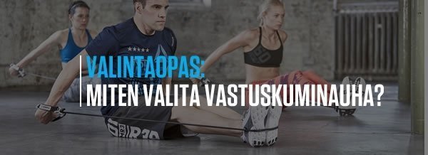 Miten valita vastuskuminauha